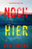 Noch hier (Ein FBI-Thriller mit Lily Dawn - Buch 4) (eBook, ePUB)