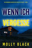 Wenn ich vergesse (Ein spannungsgeladener Ruby Hunter FBI-Thriller - Band 4) (eBook, ePUB)
