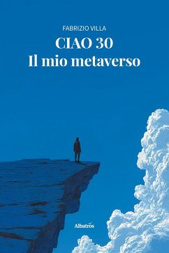 Cover CIAO 30. Il mio metaverso (eBook, ePUB)