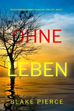 Cover Ohne Leben (Ein spannender Amber Young FBI-Thriller - Buch 7) (eBook, ePUB)