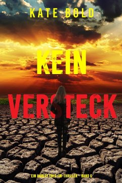 Kein Versteck (Ein Harley Cole FBI-Thriller - Band 6) (eBook, ePUB) - Bold, Kate