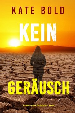 Kein Geräusch (Ein Harley Cole FBI-Thriller - Band 9) (eBook, ePUB) - Bold, Kate