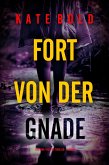 Fort von der Gnade (Ein Nina-Veil-FBI-Thriller - Band 6) (eBook, ePUB)