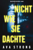 Nicht wie sie dachte (Ein Ilse-Beck-FBI-Thriller - Band 5) (eBook, ePUB)