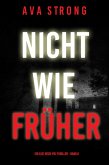 Nicht wie früher (Ein Ilse-Beck-FBI-Thriller - Band 6) (eBook, ePUB)