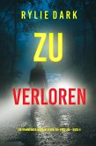Zu verloren (Ein spannender Morgan-Stark-FBI-Thriller - Buch 4) (eBook, ePUB)