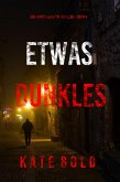 Etwas Dunkles (Ein Lauren Lamb FBI-Thriller - Band 4) (eBook, ePUB)