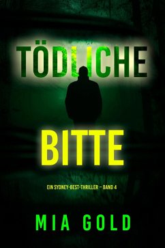 Tödliche Bitte (Ein Sydney-Best-Thriller - Band 4) (eBook, ePUB) - Gold, Mia