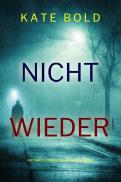 Cover Nicht wieder (Ein Camille-Grace-FBI-Thriller - Buch 6) (eBook, ePUB)