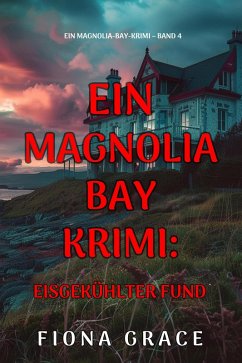 Cover Eisgekühlter Fund (Ein Magnolia-Bay-Krimi - Band 4) (eBook, ePUB)