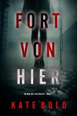 Fort von hier (Ein Nina-Veil-FBI-Thriller - Band 1) (eBook, ePUB)
