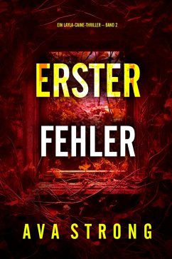 Erster Fehler (Ein Layla-Caine-Thriller - Band 2) (eBook, ePUB) - Strong, Ava