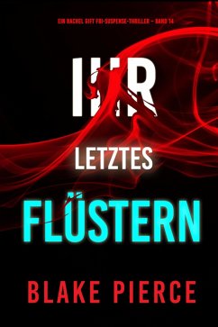Cover Ihr letztes Flüstern (Ein Rachel Gift FBI-Suspense-Thriller - Band 14) (eBook, ePUB)