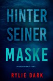 Hinter seiner Maske (Ein Casey-Faith-Thriller - Band 3) (eBook, ePUB)