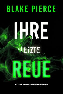 Cover Ihre letzte Reue (Ein Rachel Gift FBI-Suspense-Thriller - Band 9) (eBook, ePUB)