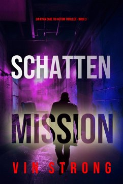 Schattenmission (Ein Ryan Cage FBI Action Thriller - Buch 3) (eBook, ePUB) - Strong, Vin