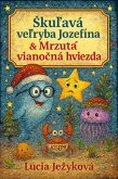 skulavá velryba Jozefína & Mrzutá vianocná hviezda (eBook, ePUB)