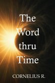The Word Thru Time (eBook, ePUB) The Word Thru Time (eBook, ePUB)
