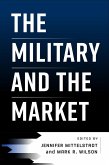 The Military and the Market (eBook, ePUB)