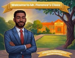 Welcome to Mr. Florence's Class (eBook, ePUB) - LeFlore, Frederick