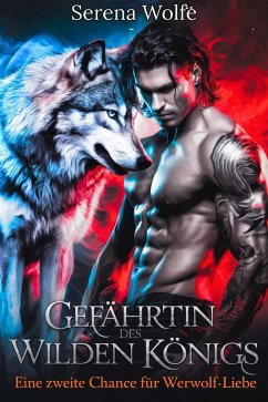 Cover Gefährtin des wilden königs: eine zweite chance für werwolf-liebe (eBook, ePUB)