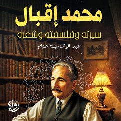 Muhammad Iqbal: His Life, Philosophy, and Poetry (MP3-Download) - Azzam, Abdul Wahab