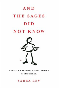 And the Sages Did Not Know (eBook, ePUB) - Lev, Sarra And the Sages Did Not Know (eBook, ePUB) - Lev, Sarra