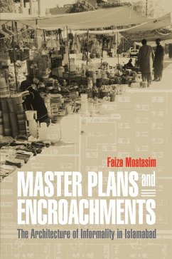 Master Plans and Encroachments (eBook, ePUB) - Moatasim, Faiza Master Plans and Encroachments (eBook, ePUB) - Moatasim, Faiza