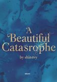 A Beautiful Catastrophe (eBook, ePUB)