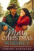 Merry Christmas Whiskey (eBook, ePUB)