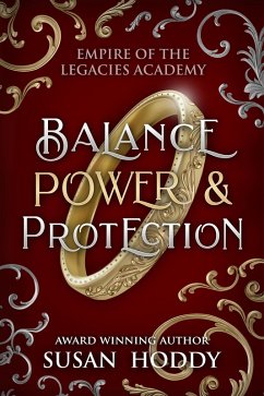 Balance Power & Protection (Empire Of The Legacies Academy, #3) (eBook, ePUB) - Hoddy, Susan Balance Power & Protection (Empire Of The Legacies Academy, #3) (eBook, ePUB) - Hoddy, Susan