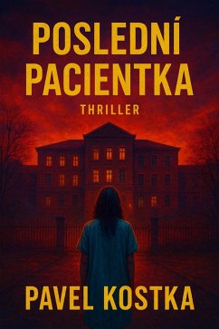 Poslední pacientka (eBook, ePUB) - Kostka, Pavel