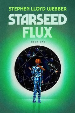 Cover Starseed Flux (Starseed Chronicles, #1) (eBook, ePUB)