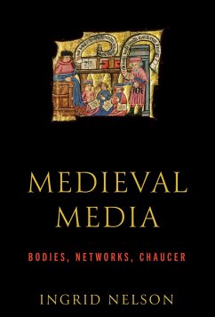 Medieval Media (eBook, ePUB) - Nelson, Ingrid Medieval Media (eBook, ePUB) - Nelson, Ingrid