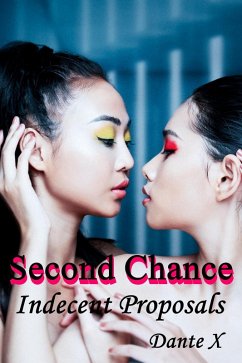 Second Chance: Indecent Proposals (eBook, ePUB) - X, Dante