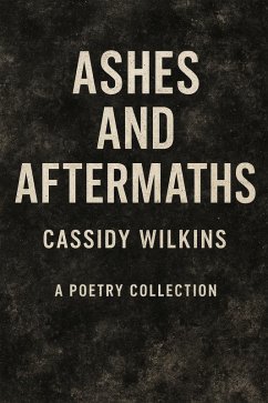 Cover Ashes and Aftermaths (eBook, ePUB)