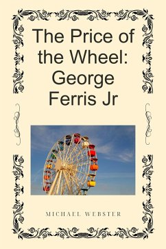 Cover The Price of the Wheel: George Ferris Jr (eBook, ePUB)