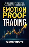 Emotion-Proof Trading: The Hidden System for Fearless Stock Decisions (eBook, ePUB)
