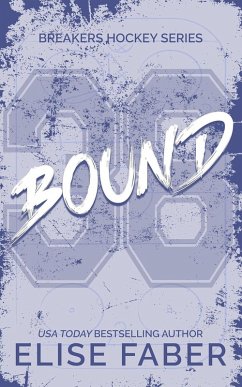 Bound (Breakers Hockey, #9) (eBook, ePUB) - Faber, Elise Bound (Breakers Hockey, #9) (eBook, ePUB) - Faber, Elise