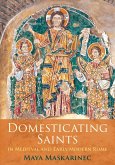 Domesticating Saints in Medieval and Early Modern Rome (eBook, ePUB)