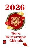 Tigre Horoscope chinois (eBook, ePUB)