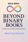 Sketching Skyward (Beyond Binary Books, #16) (eBook, ePUB) Sketching Skyward (Beyond Binary Books, #16) (eBook, ePUB)