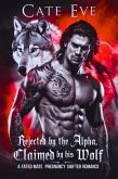Rejected By The Alpha, Claimed By His Wolf : A Fated Mate Pregnancy Shifter Romance (eBook, ePUB)