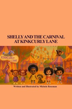 Shelly and the Carnival at Kinkcurly Lane (Shelly and the Curlovely Chronicles, #1) (eBook, ePUB) - Roseman, Michele