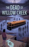 The Dead of Willow Creek (Horror, #4) (eBook, ePUB)