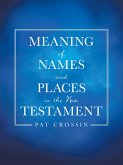 Meaning of Names and Places in the New Testament (eBook, ePUB)