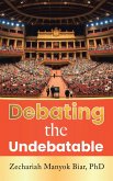 Debating the Undebatable (eBook, ePUB)