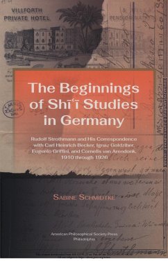 Beginnings of Shi'i Studies in Germany (eBook, ePUB) - Schmidtke, Sabine Beginnings of Shi'i Studies in Germany (eBook, ePUB) - Schmidtke, Sabine