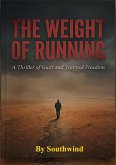 The Weight of Running (eBook, ePUB) The Weight of Running (eBook, ePUB)