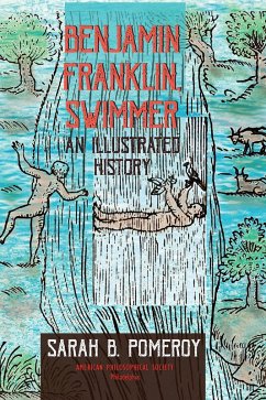 Benjamin Franklin, Swimmer (eBook, ePUB) - Pomeroy, Sarah B.